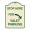 Signmission Stop Here for Valet Parking Right Arrow Heavy-Gauge Aluminum Sign, 24" x 18", TG-1824-22853 A-DES-TG-1824-22853 - alternate 1